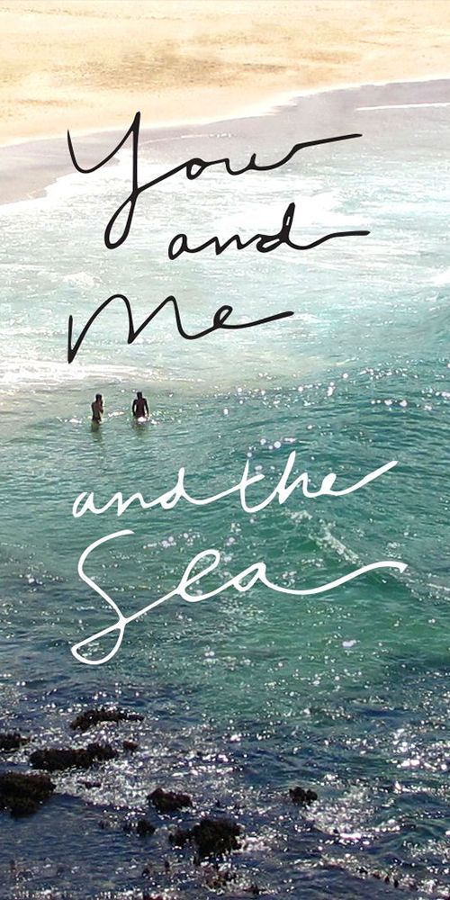 You and Me and the Sea