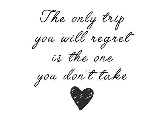 Travel quotes – The only trip you will regret Photographic Print by doodle189