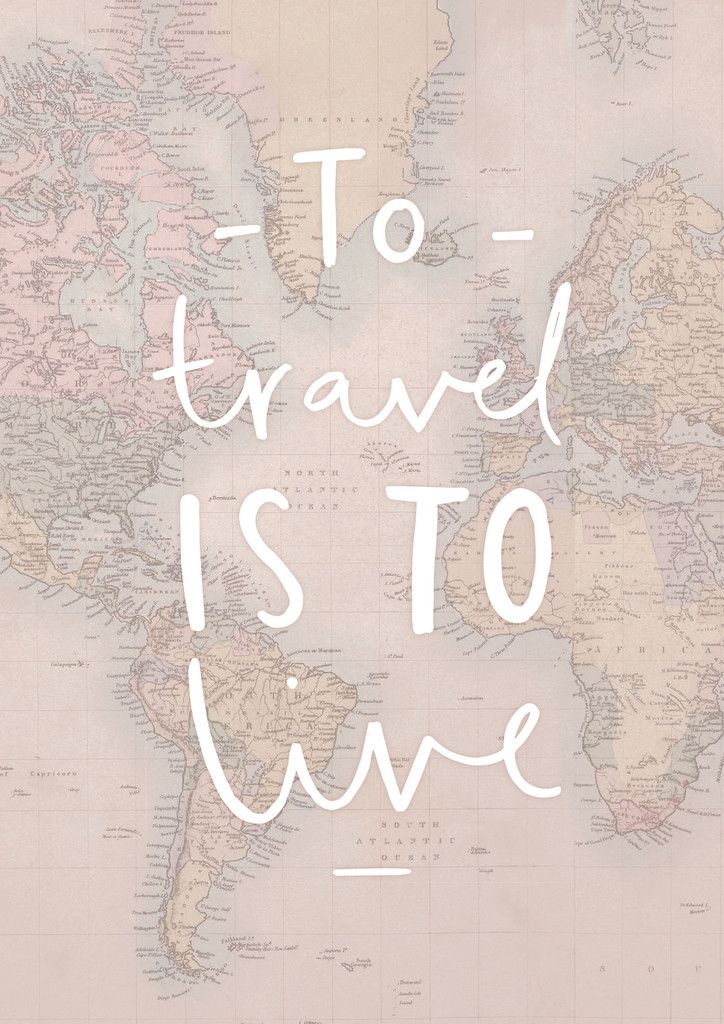 To Travel Is To Live Map Print