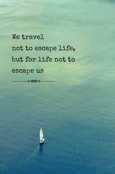 150+ Travel Quotes | Collecting Moments instead of Things