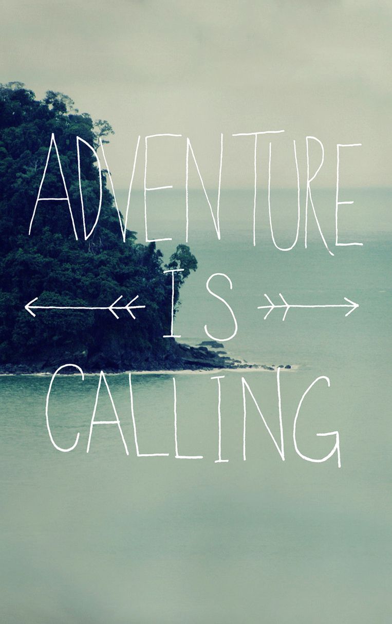 adventure is calling always, calling my name my mind longs to explore and my hea…