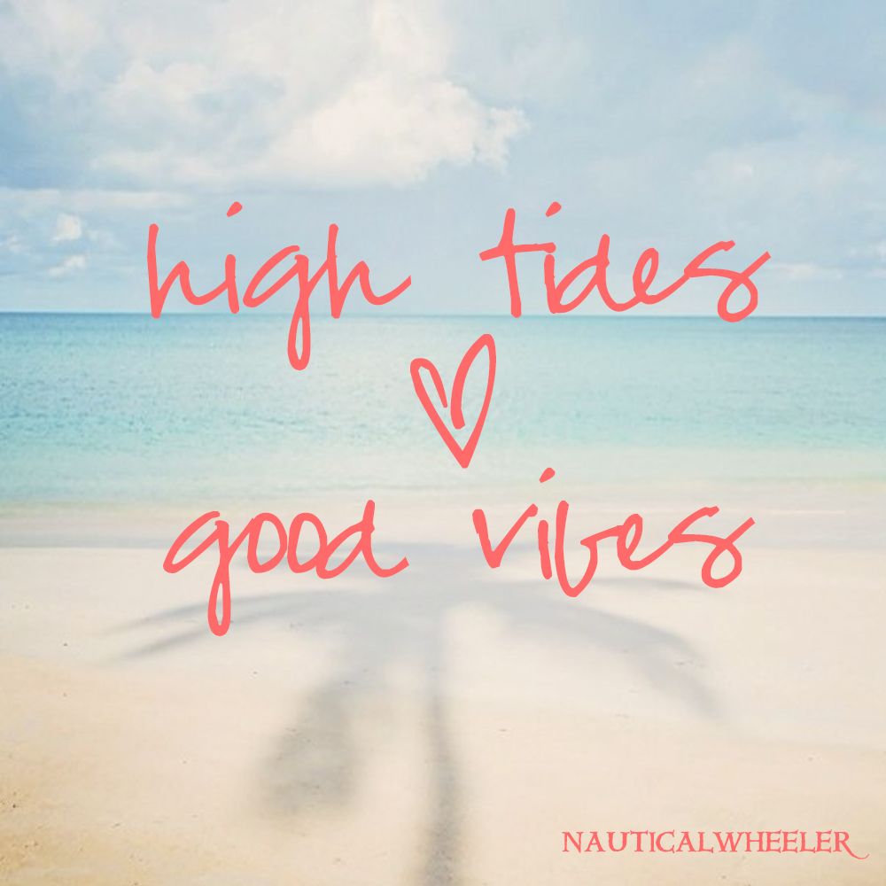 High Tides + Good Vibes