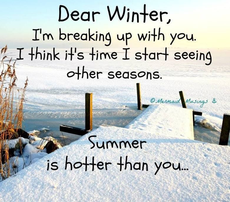 Breaking up with winter…, summer’s just hotter! www.pinterest.com…