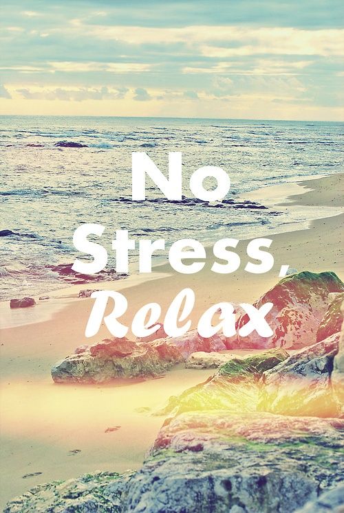 No stress, relax