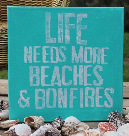 12×12  …Beaches & Bonfires  Cottage/Beach Quote on canvas.. .00, via Etsy.