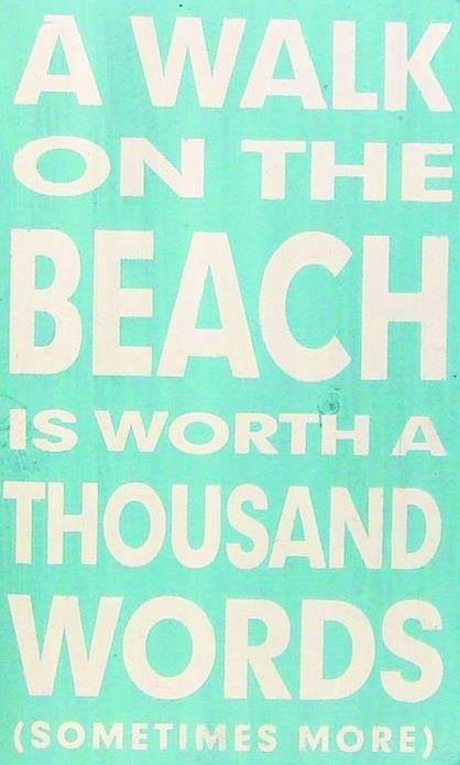 Beach quote via Carol’s Country Sunshine on Facebook