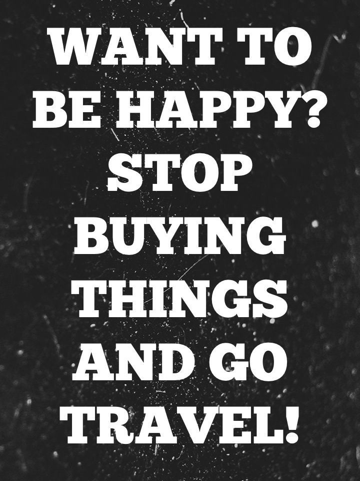 Be happy and travel quote