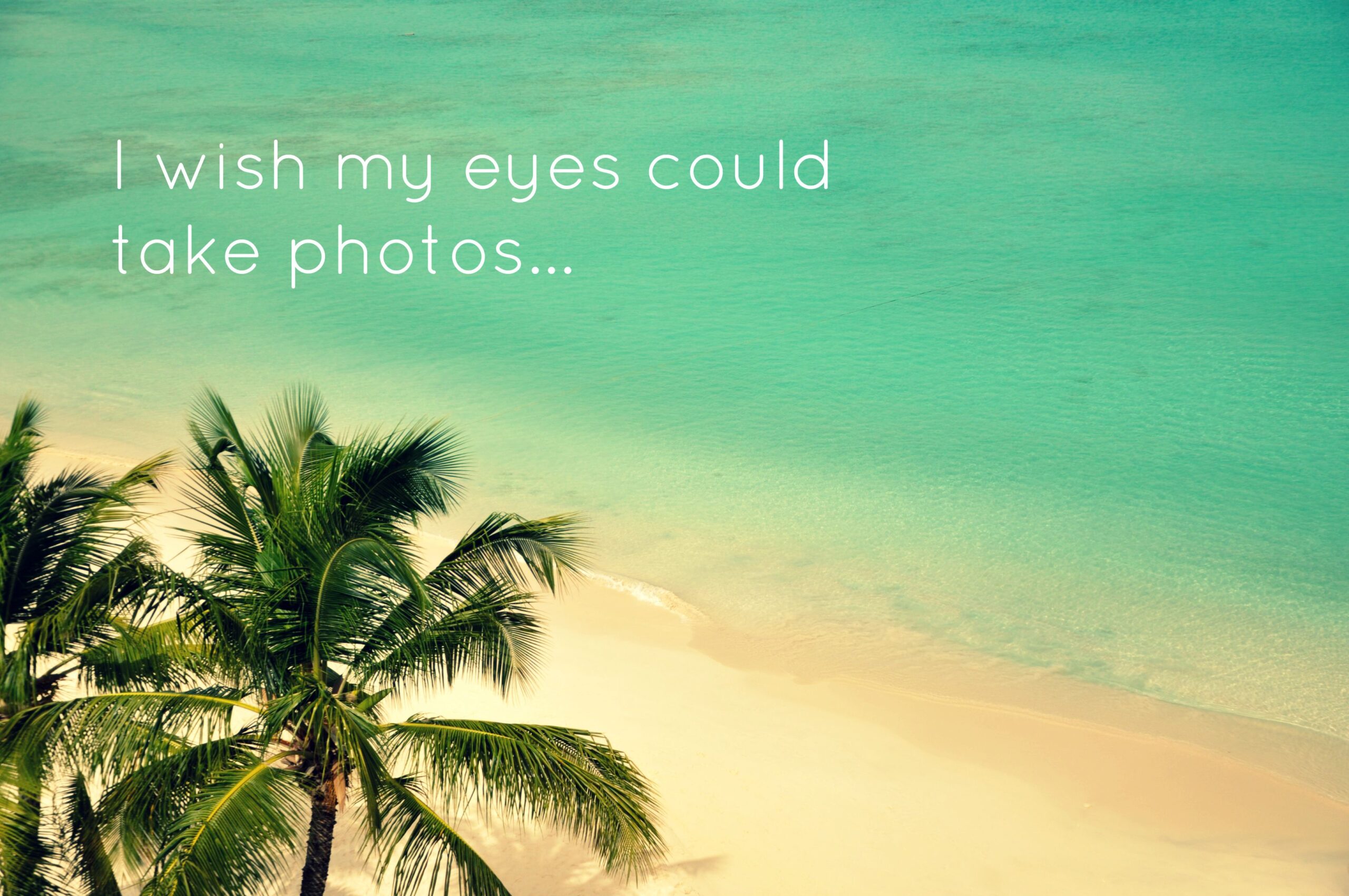 I wish my eyes could take photos… #travelquote