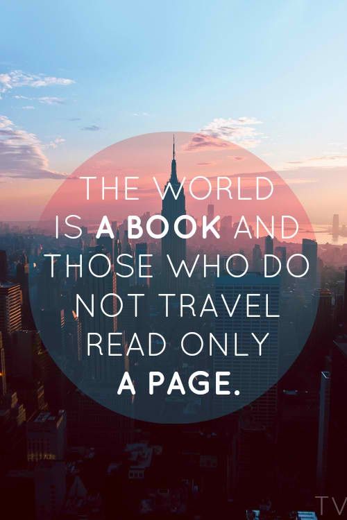 The world is a book and those who do not travel read only a page – travel quote